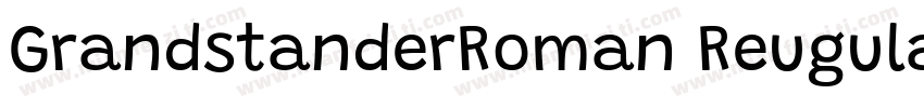 GrandstanderRoman Reugular字体转换